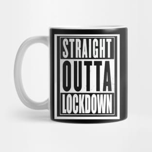 Straight Outta Lockdown Mug